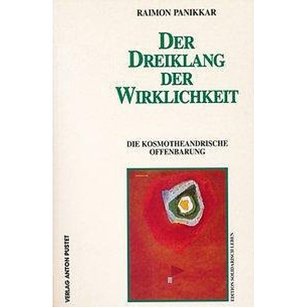 Der Dreiklang der Wirklichkeit, Raimon Panikkar