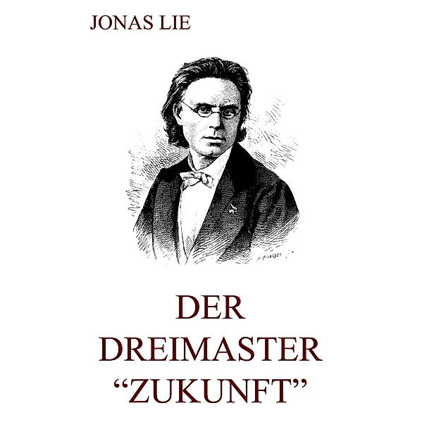 Der Dreimaster Zukunft, Jonas Lie