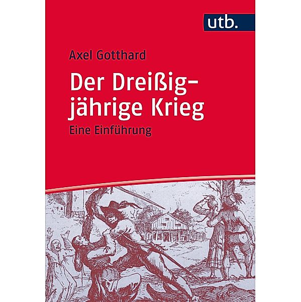 Der Dreißigjährige Krieg, Axel Gotthard