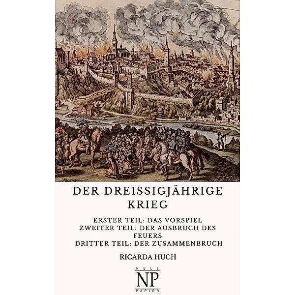 Der Dreißigjährige Krieg / Sachbücher bei Null Papier, Ricarda Huch