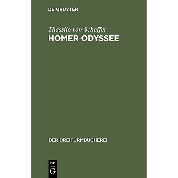 Der Dreiturmbücherei / 24/25 / Homer Odyssee, Thassilo von Scheffer