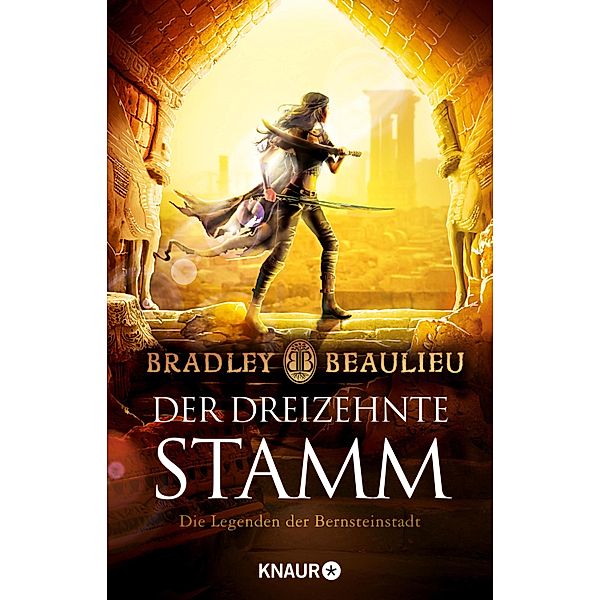 Der Dreizehnte Stamm / Legenden der Bernsteinstadt Bd.3, Bradley Beaulieu