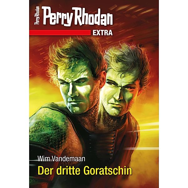 Der dritte Goratschin / Perry Rhodan - Extra Bd.6, Wim Vandemaan