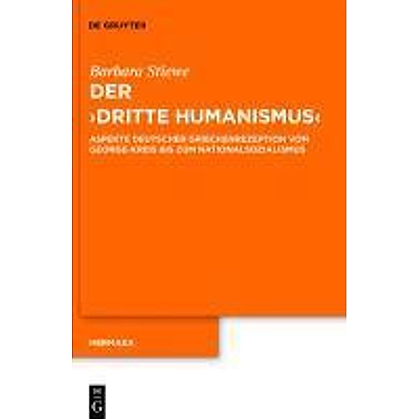 Der Dritte Humanismus / Hermaea. Neue Folge Bd.123, Barbara Stiewe