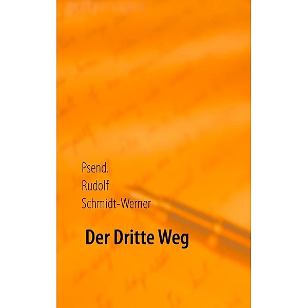 Der Dritte Weg, Rudolf Schmidt-Werner