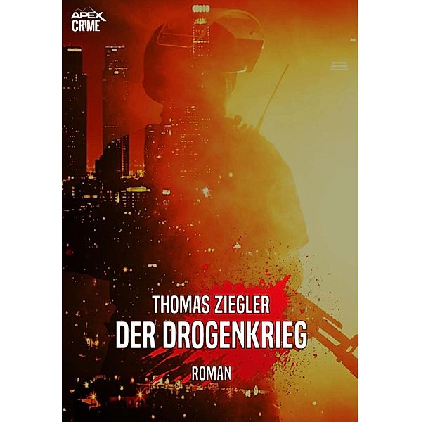 DER DROGENKRIEG, Thomas Ziegler