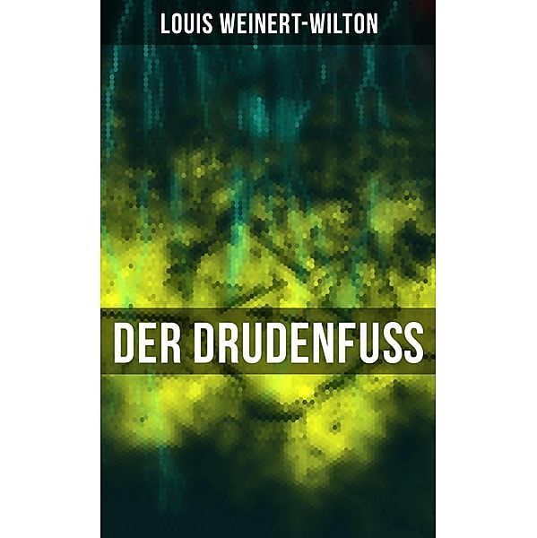 Der Drudenfuß, Louis Weinert-Wilton