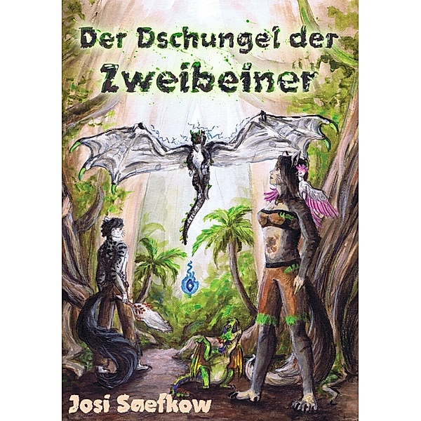 Der Dschungel der Zweibeiner. Liebevoll illustrierter Fantasieroman, Josi Saefkow