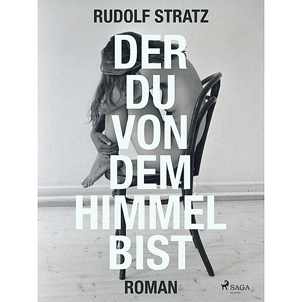 Der du von dem Himmel bist, Rudolf Stratz
