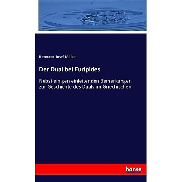 Der Dual bei Euripides, Hermann-Josef Müller