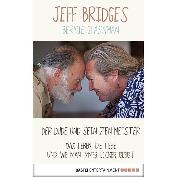 Der Dude und sein Zen Meister, Jeff Bridges