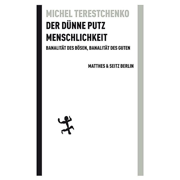 Der dünne Putz Menschlichkeit, Michel Terestchenko