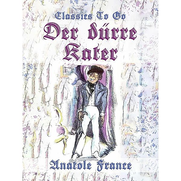 Der dürre Kater, Anatole France