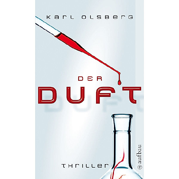 Der Duft, Karl Olsberg