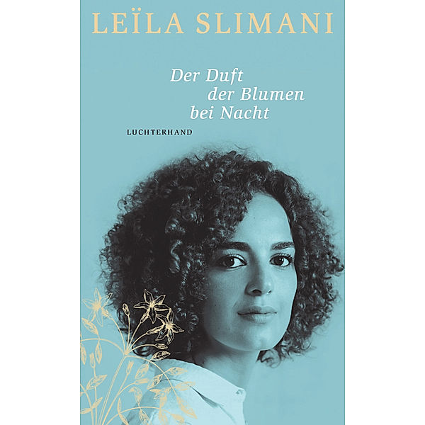 Der Duft der Blumen bei Nacht, Leïla Slimani