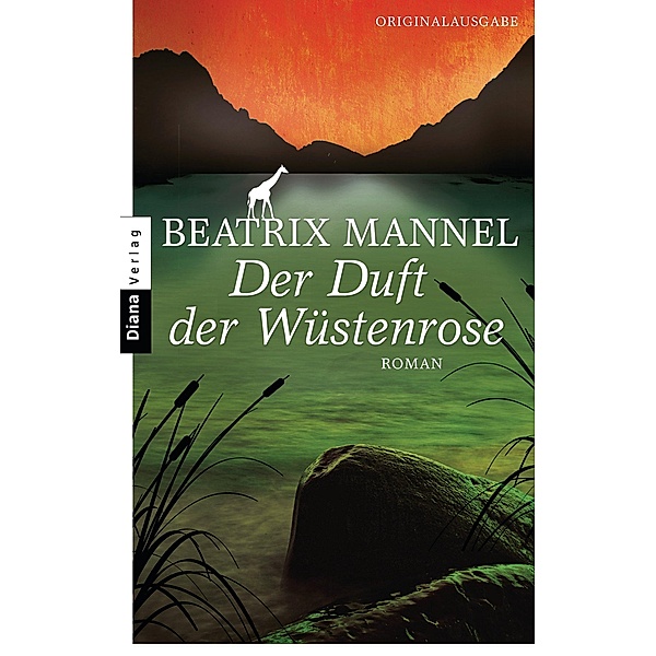 Der Duft der Wüstenrose, Beatrix Mannel