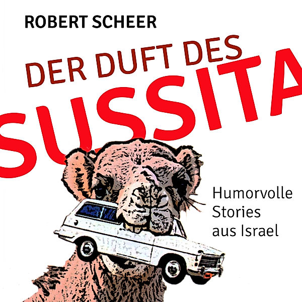 Der Duft des Sussita, Robert Scheer