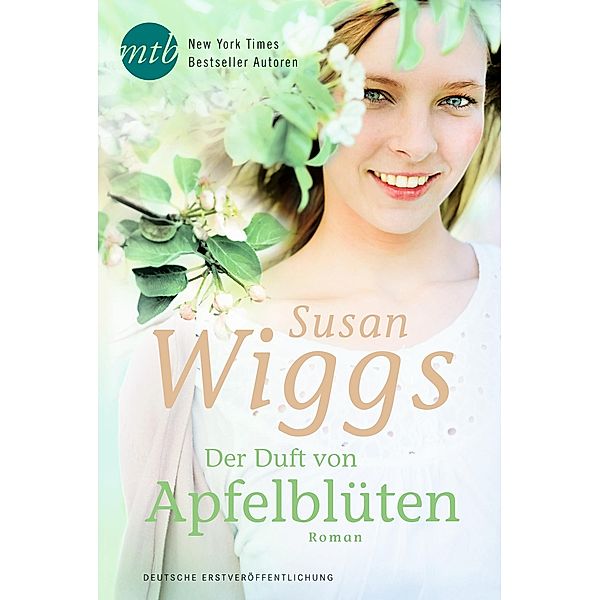 Der Duft von Apfelblüten / New York Times Bestseller Autoren Romance, Susan Wiggs