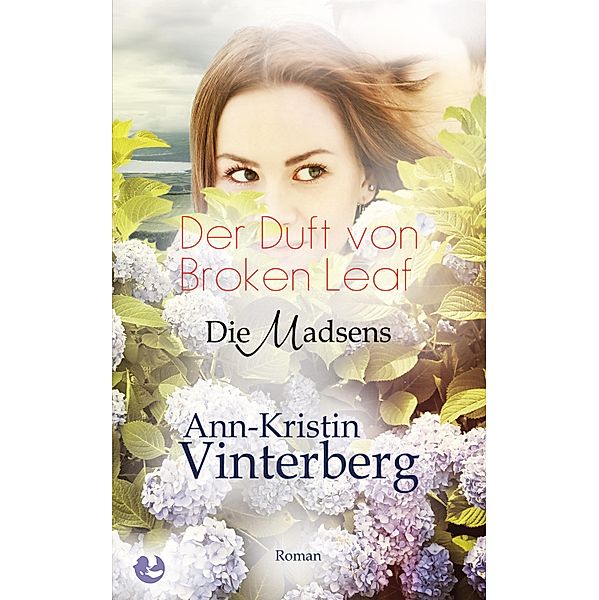 Der Duft von Broken Leaf / Die Madsens Bd.2, Ann-Kristin Vinterberg