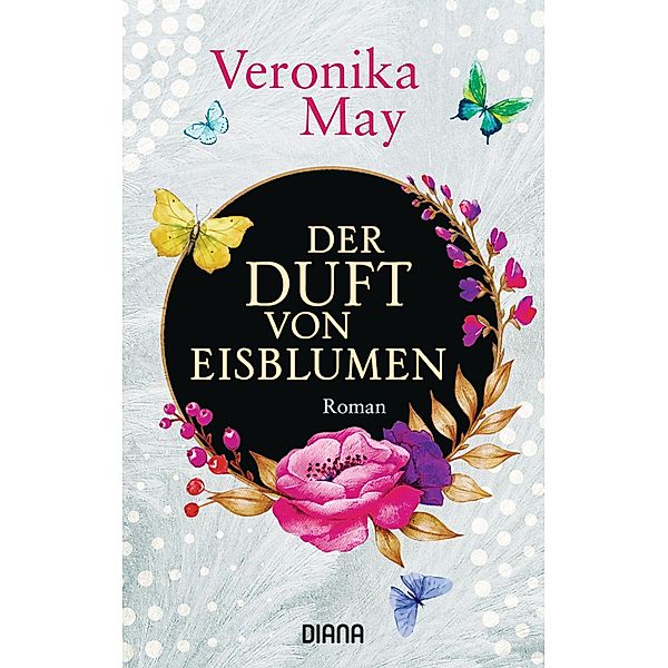 Der Duft von Eisblumen, Veronika May