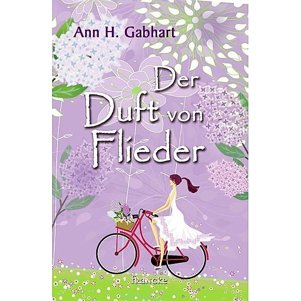 Der Duft von Flieder, Ann H. Gabhart
