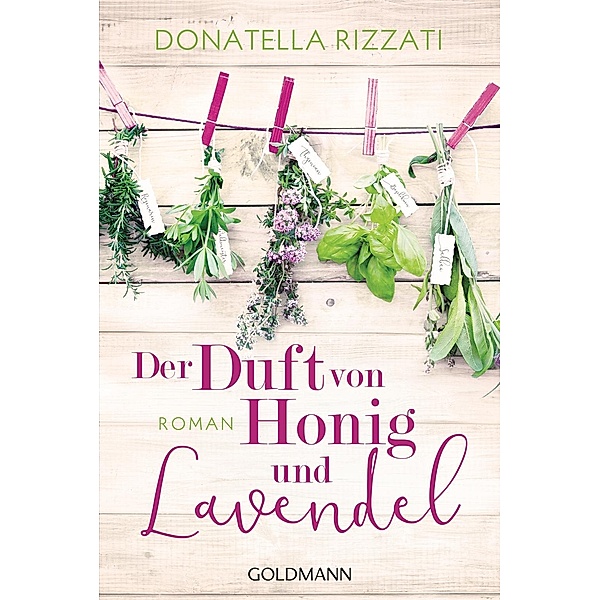 Der Duft von Honig und Lavendel, Donatella Rizzati