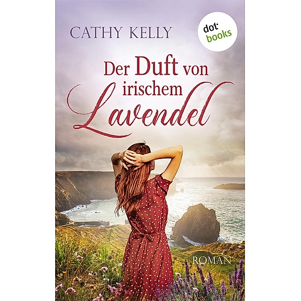 Der Duft von irischem Lavendel, Cathy Kelly