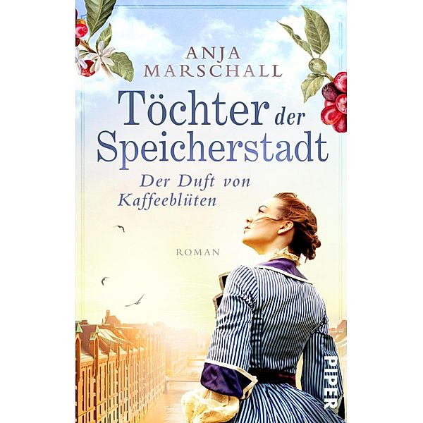 Der Duft von Kaffeeblüten / Töchter der Speicherstadt Bd.1, Anja Marschall