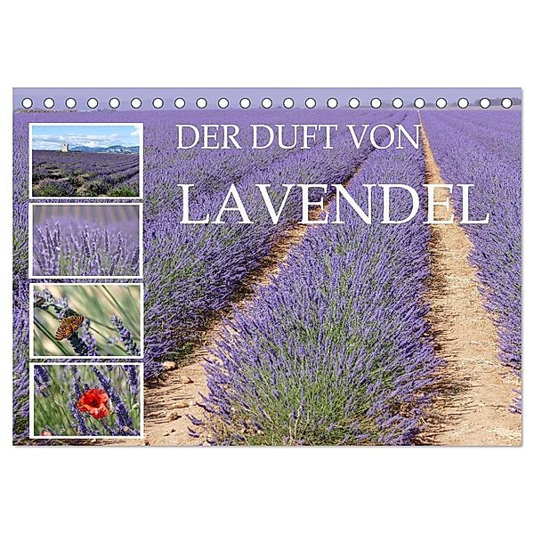 Der Duft von Lavendel (Tischkalender 2024 DIN A5 quer), CALVENDO Monatskalender, Christine B-B Müller