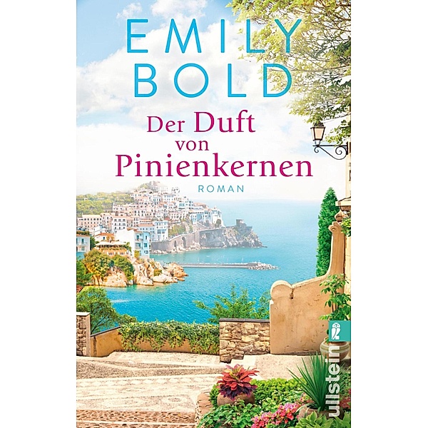 Der Duft von Pinienkernen / Ullstein eBooks, Emily Bold