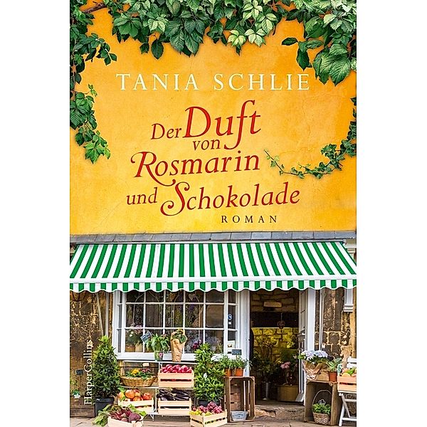 Der Duft von Rosmarin und Schokolade, Tania Schlie, Tanja Schlie