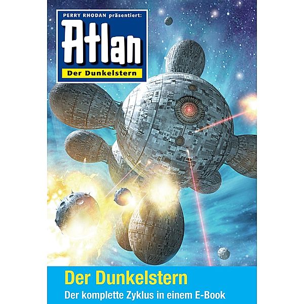 Der Dunkelstern-Zyklus (Sammelband) / Perry Rhodan - Atlan Sammelbände Bd.6, Hans Kneifel, Arndt Ellmer, Uwe Anton, Christian Montillon, Horst Hoffmann, Joachim Stahl, Michael Berger, Michael Marcus Thurner, Michael H. Buchholz, Rüdiger Schäfer, Bernhard Kempen