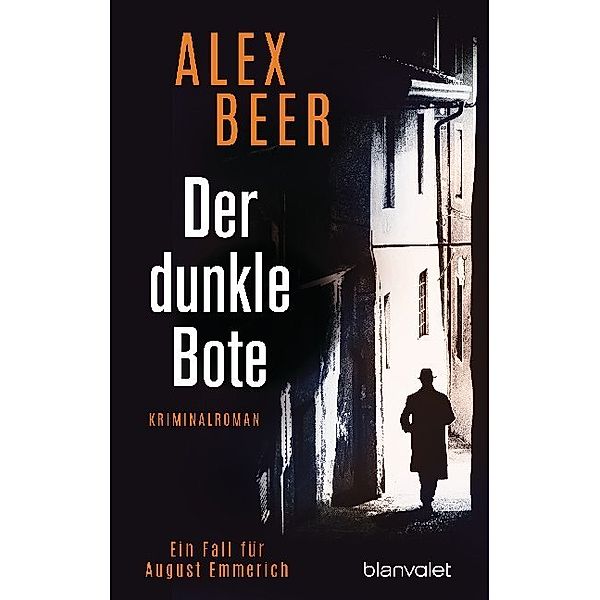 Der dunkle Bote / August Emmerich Bd.3, Alex Beer