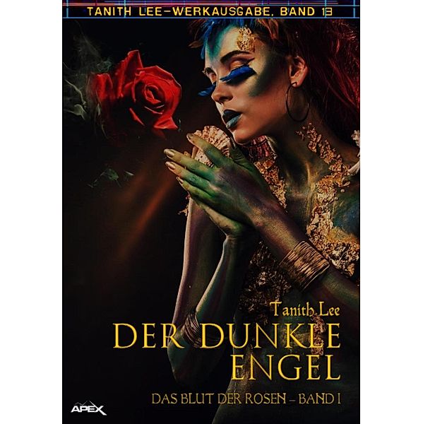 DER DUNKLE ENGEL - DAS BLUT DER ROSEN I, Tanith Lee