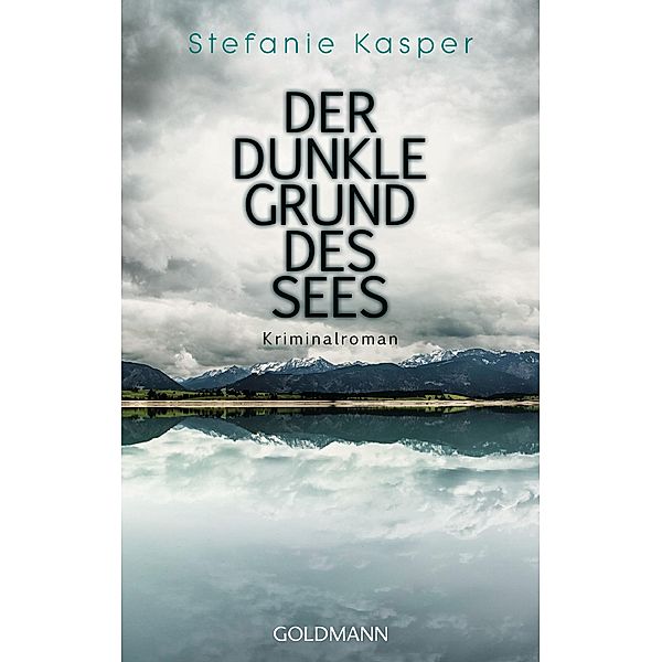 Der dunkle Grund des Sees, Stefanie Kasper