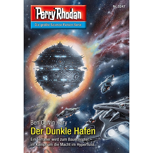 Der Dunkle Hafen / Perry Rhodan-Zyklus Fragmente Bd.3247, Ben Calvin Hary