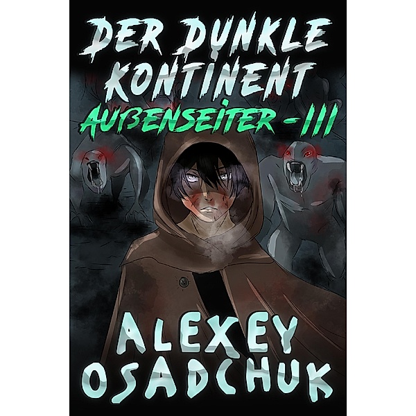 Der Dunkle Kontinent / Aussenseiter Bd.3, Alexey Osadchuk