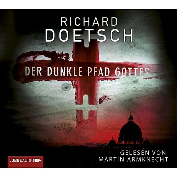 Der dunkle Pfad Gottes, 6 Audio-CD, Richard Doetsch