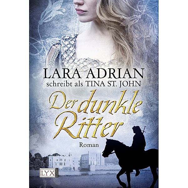 Der dunkle Ritter / Ritter Serie Bd.2, Tina St. John