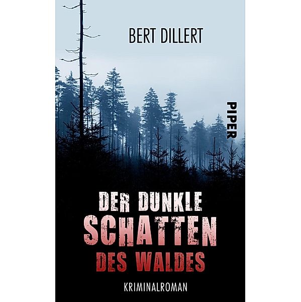 Der dunkle Schatten des Waldes / Piper Spannungsvoll, Bert Dillert