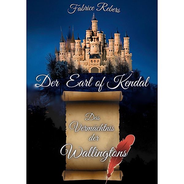 Der Earl of Kendal / Der Earl of Kendal Bd.1, Fabrice Rebers