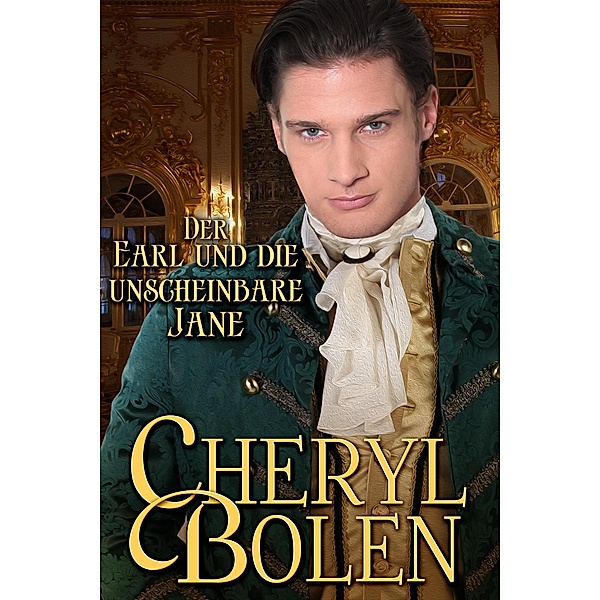 Der Earl und die unscheinbare Jane (Lords von Eton, #2) / Lords von Eton, Cheryl Bolen