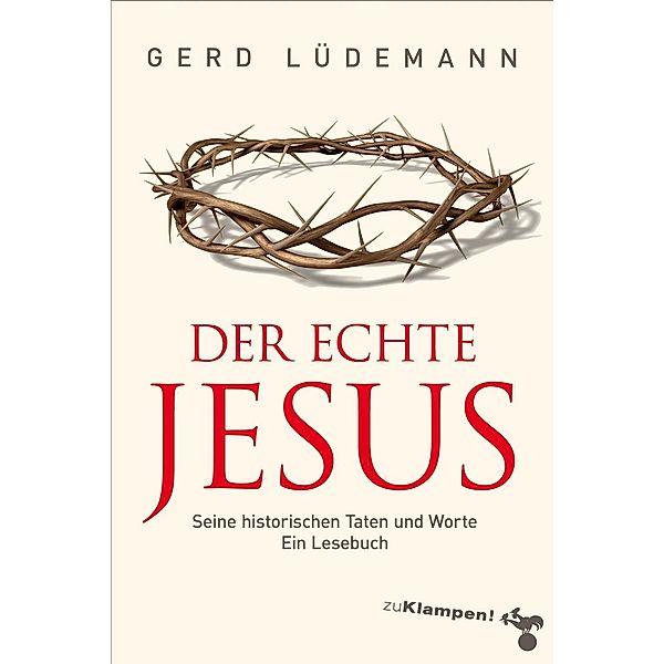 Der echte Jesus, Gerd Lüdemann