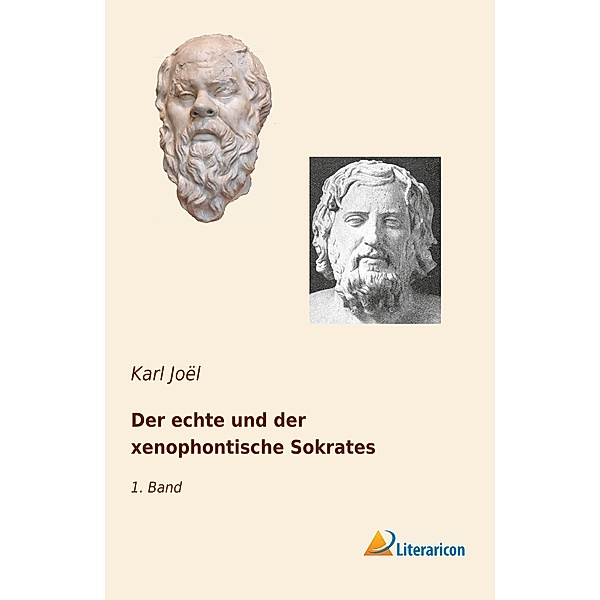Der echte und der xenophontische Sokrates, Karl Joël