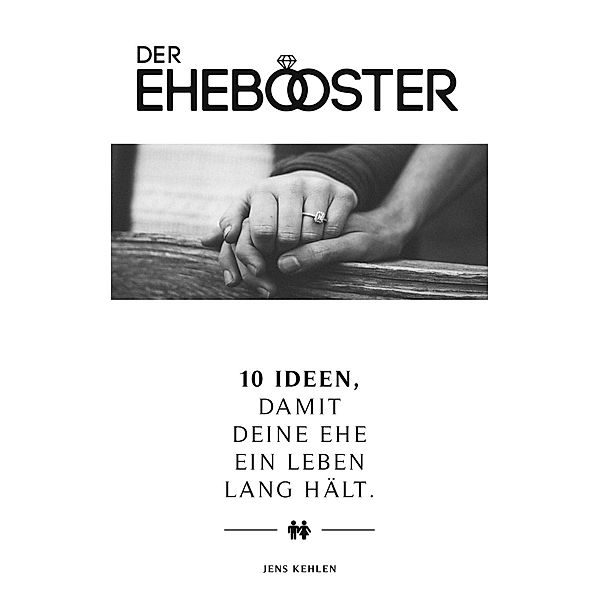 Der Ehebooster, Jens Kehlen