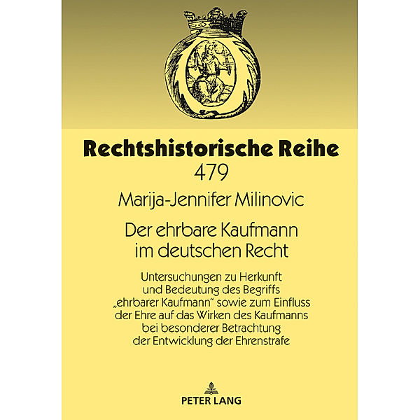 Der ehrbare Kaufmann im deutschen Recht, Marija-Jennifer Milinovic