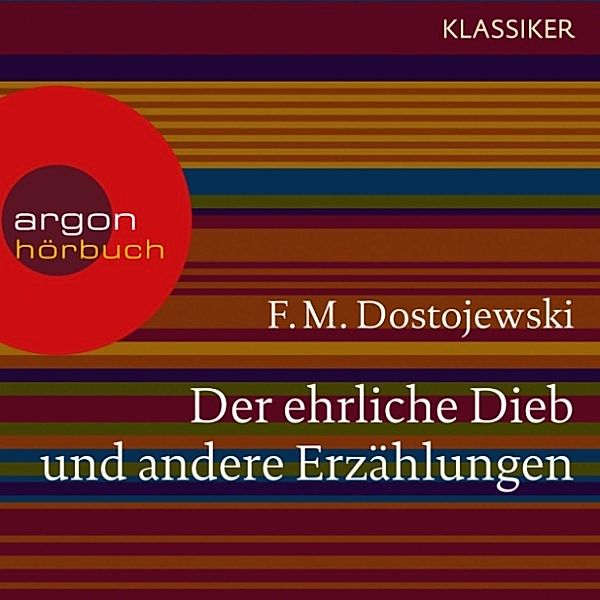 Der ehrliche Dieb und andere Erzählungen, Fjodor M. Dostojewskij
