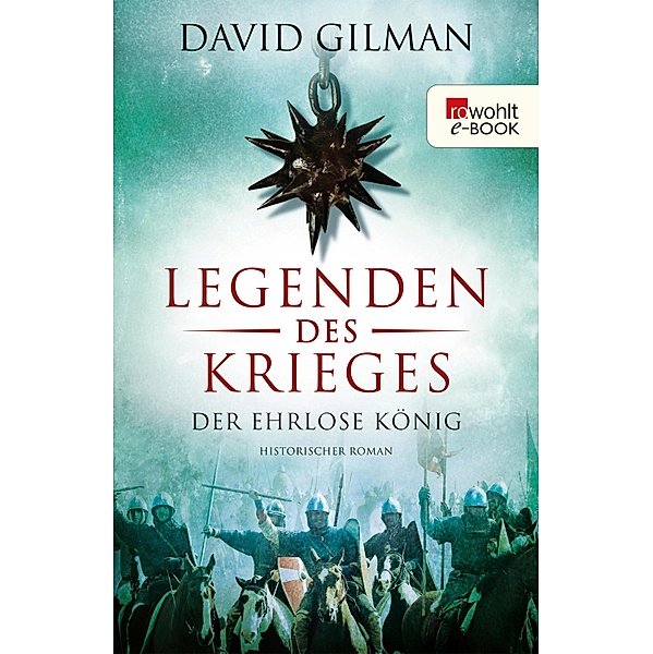 Der ehrlose König / Legenden des Krieges Bd.2, David Gilman