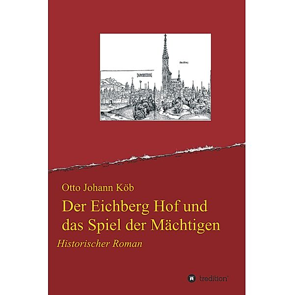 Der Eichberg Hof und das Spiel der Mächtigen, Otto Johann Köb