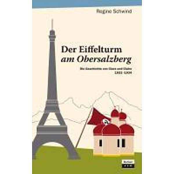 Der Eiffelturm am Obersalzberg, Regine Schwind